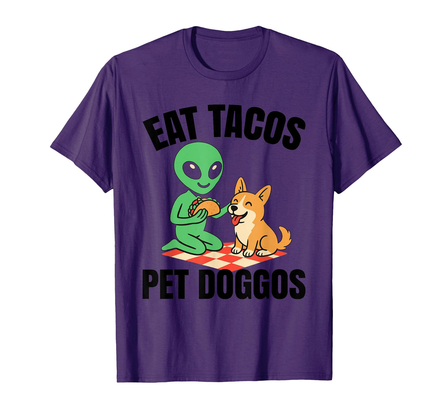 Funny Taco Alien Dog - Eat Tacos Pet Doggos T-Shirt