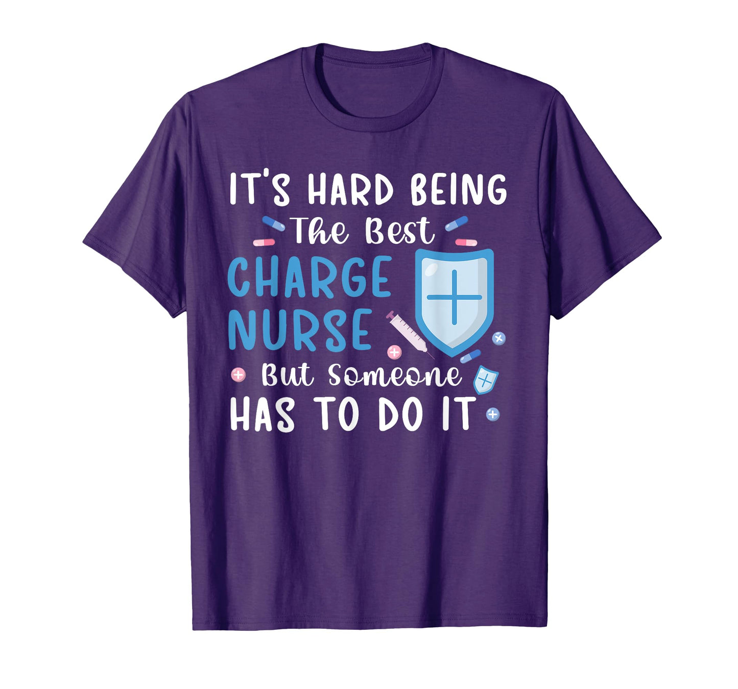 Being The Best Charge Nurse Charge Nursing Charge Nurses T-Shirt