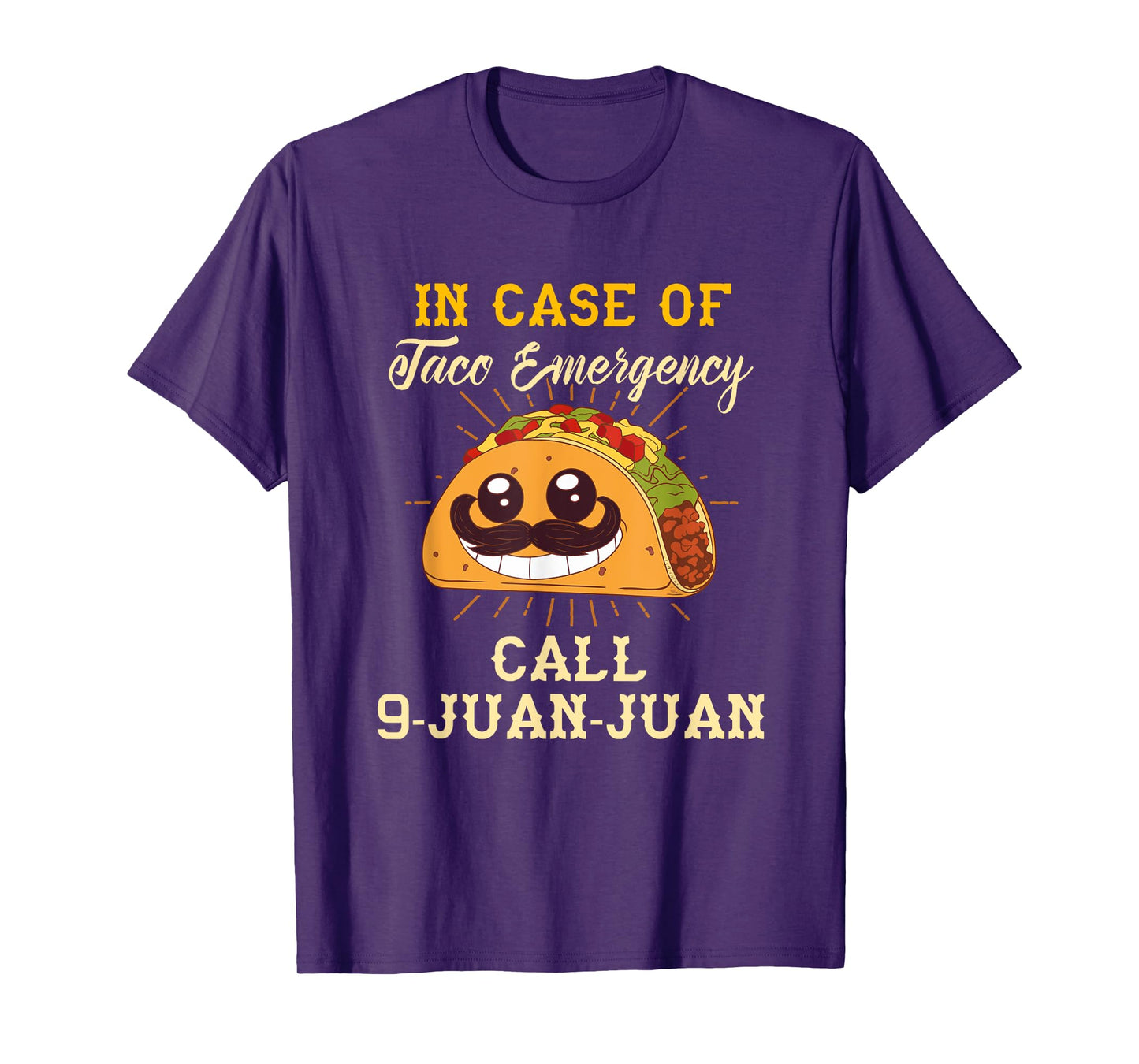 Taco Emergency Call 9 Juan Juan FUNNY Taco T-Shirt
