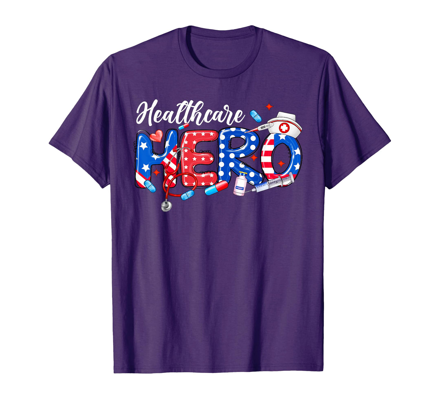 Healthcare Hero 4th Of July Stethoscope Nurse Hat Doctor T-Shirt