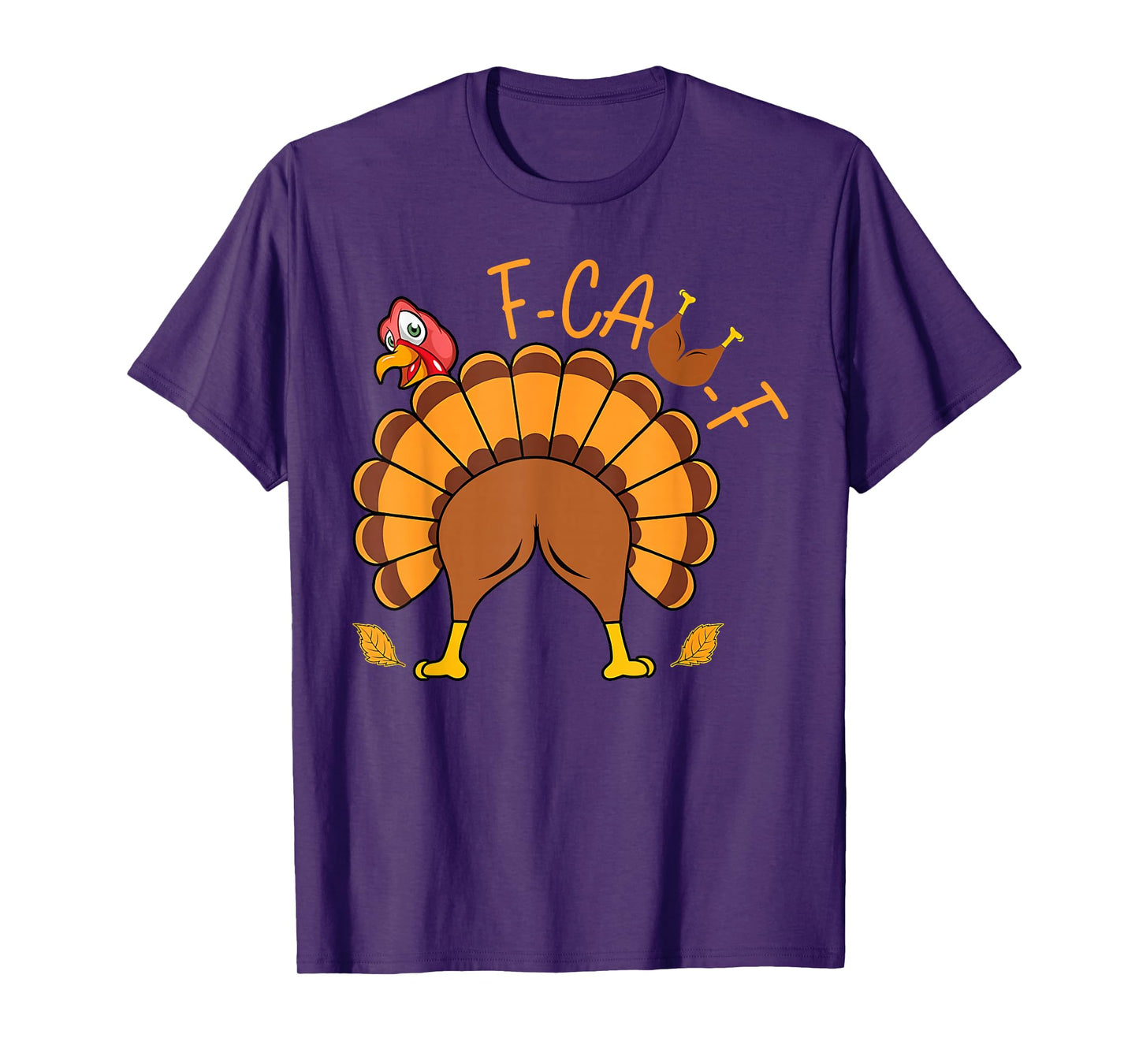 Funny F-Caw-F Turkey Butt FCAWF Thanksgiving Bird Crow T-Shirt