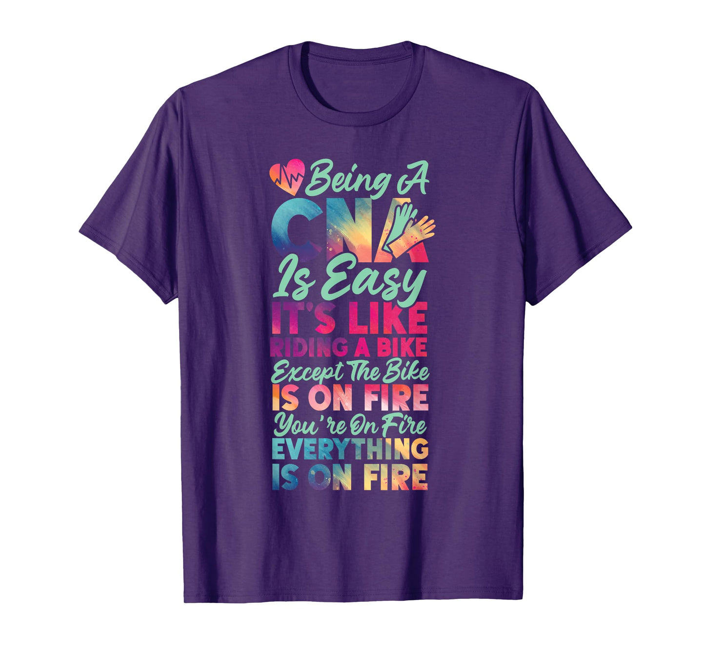 CNA Nurse Certified Nursing Assistant Being A Cna Is Easy T-Shirt