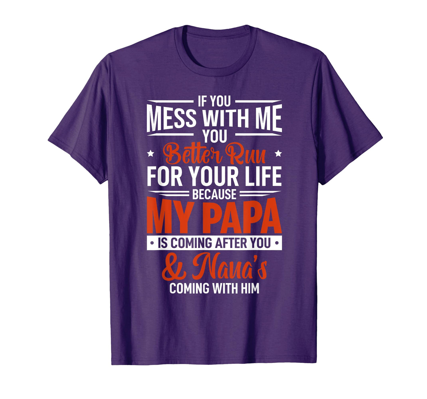 If You Mess With Me Papa and Nana Funny Joke Matching Family T-Shirt