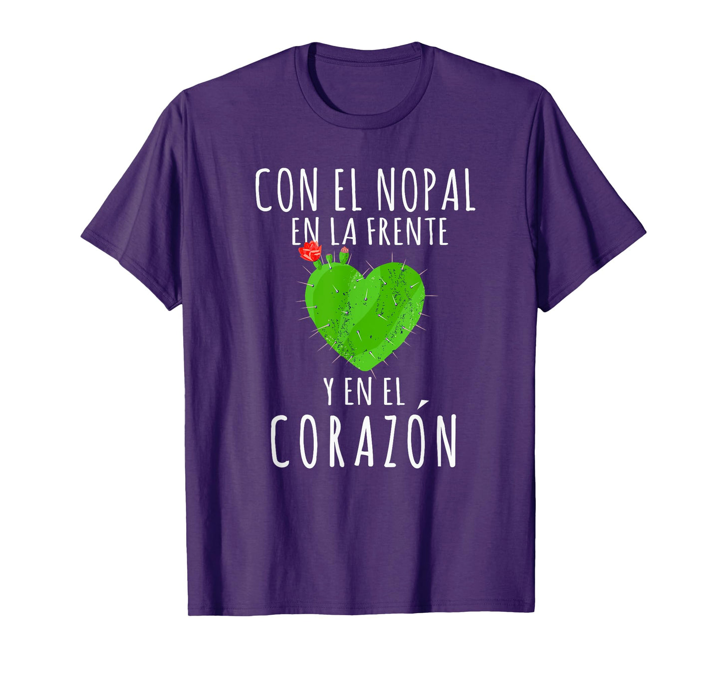 Con el Nopal en la frente y en el corazon Cinco de Mayo T-Shirt