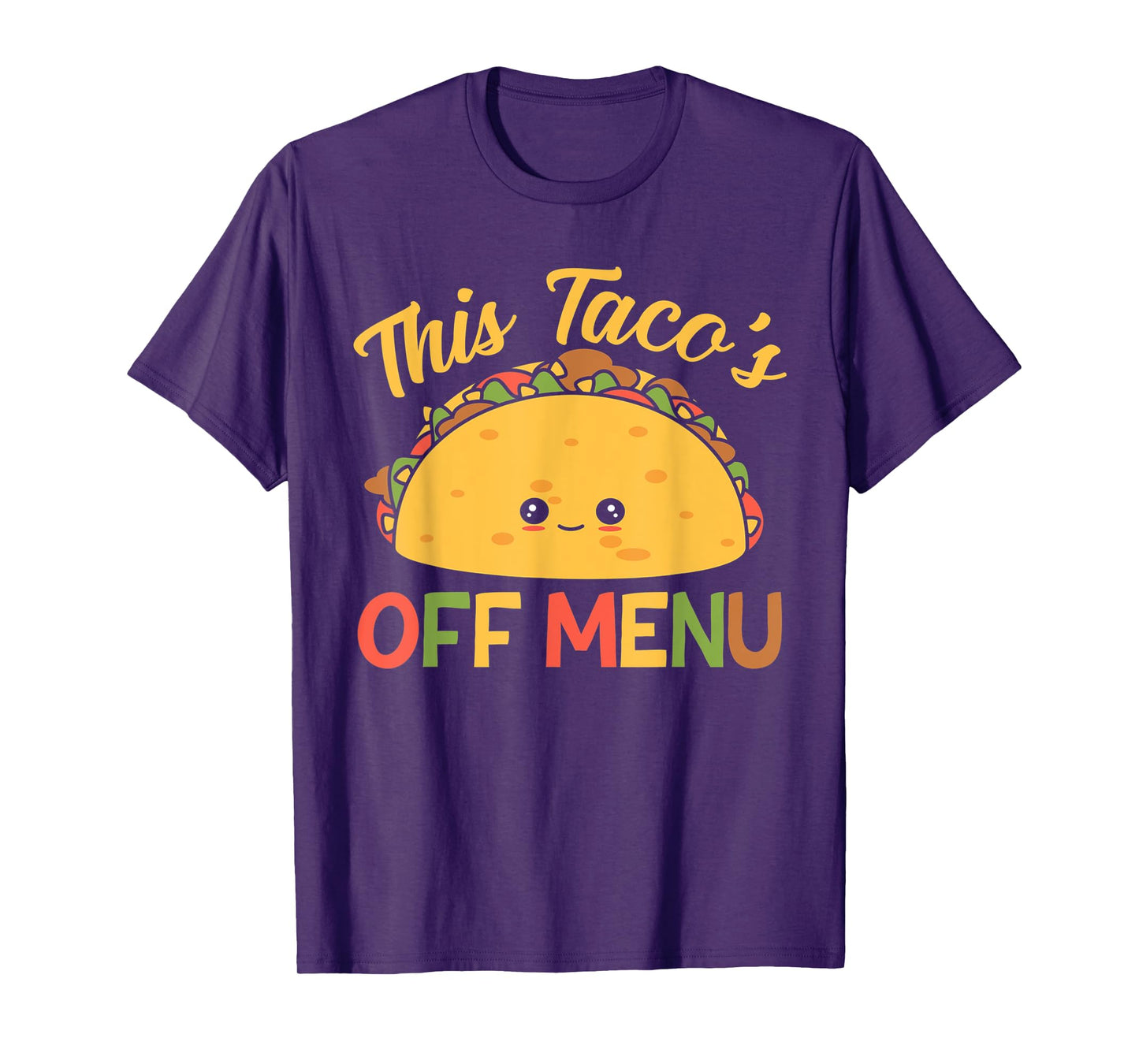 This Taco's Off Menu Funny Bachelor Taco T-Shirt