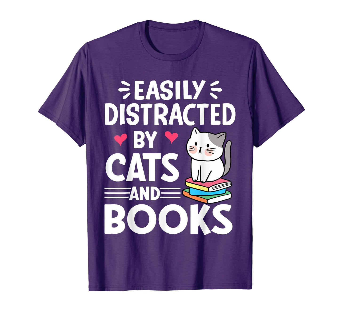 Easily Distracted by Cats and Books Funny Cat and Book Lover T-Shirt for Men Women Girls Kids