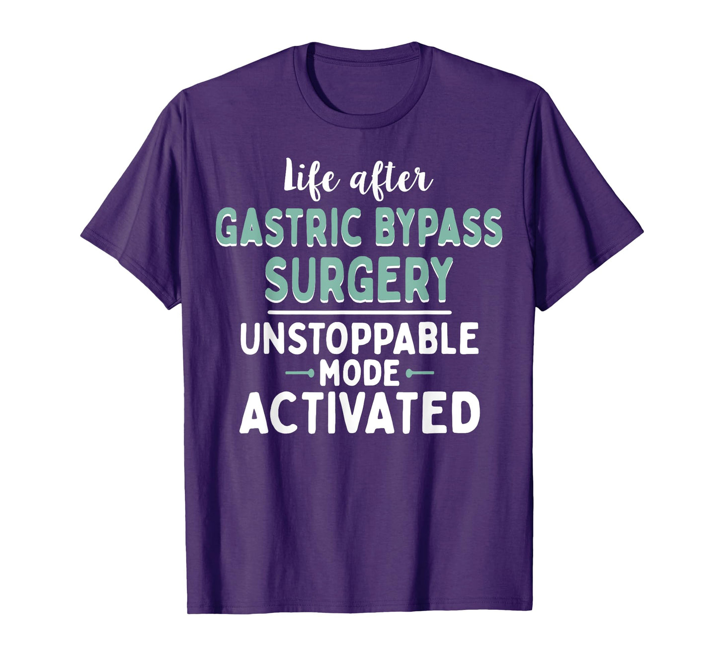 Unstoppable Mode - Survivor Gastric Bypass Surgery T-Shirt