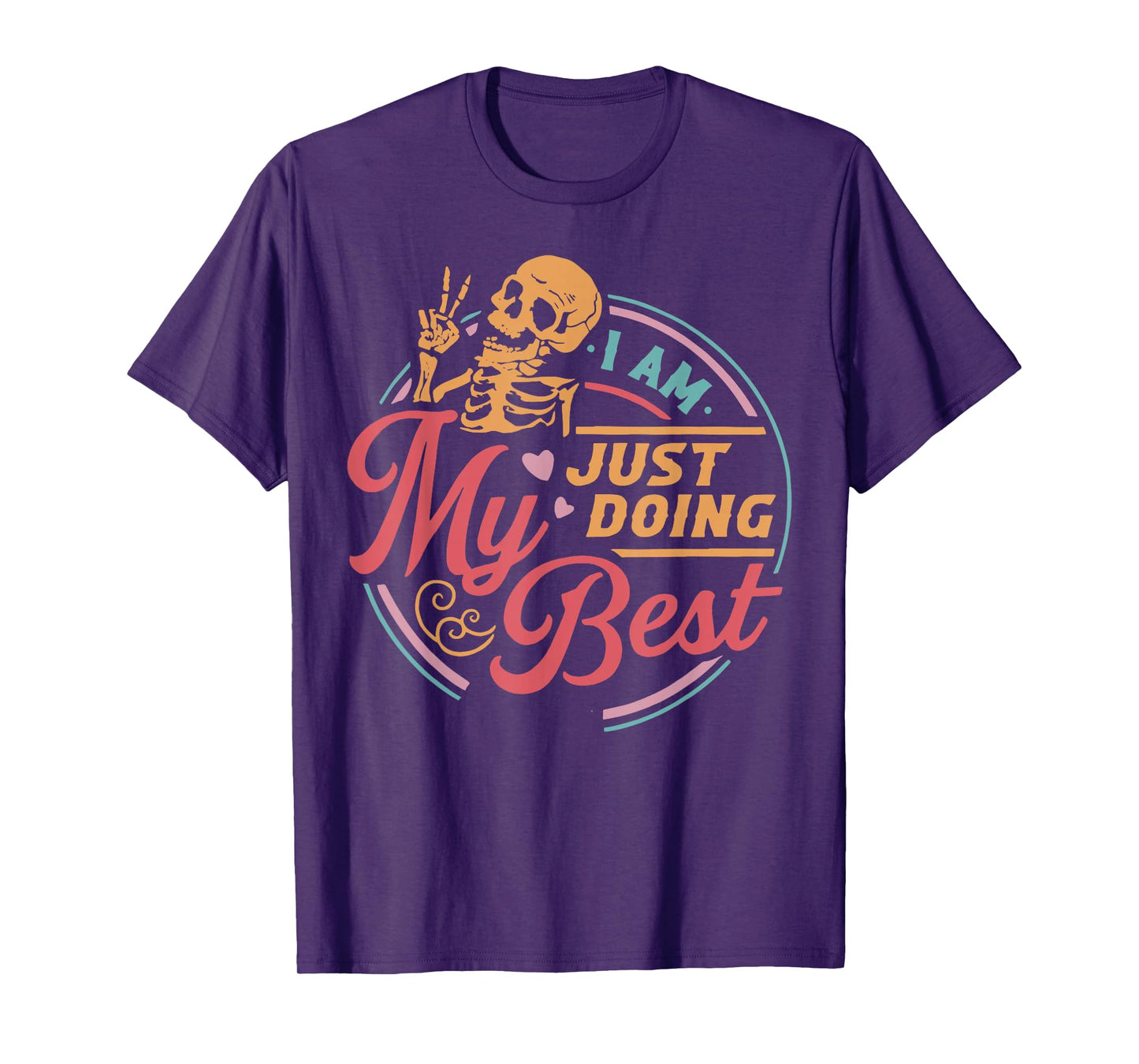 Skeleton I Am Just Doing My Best T-Shirt