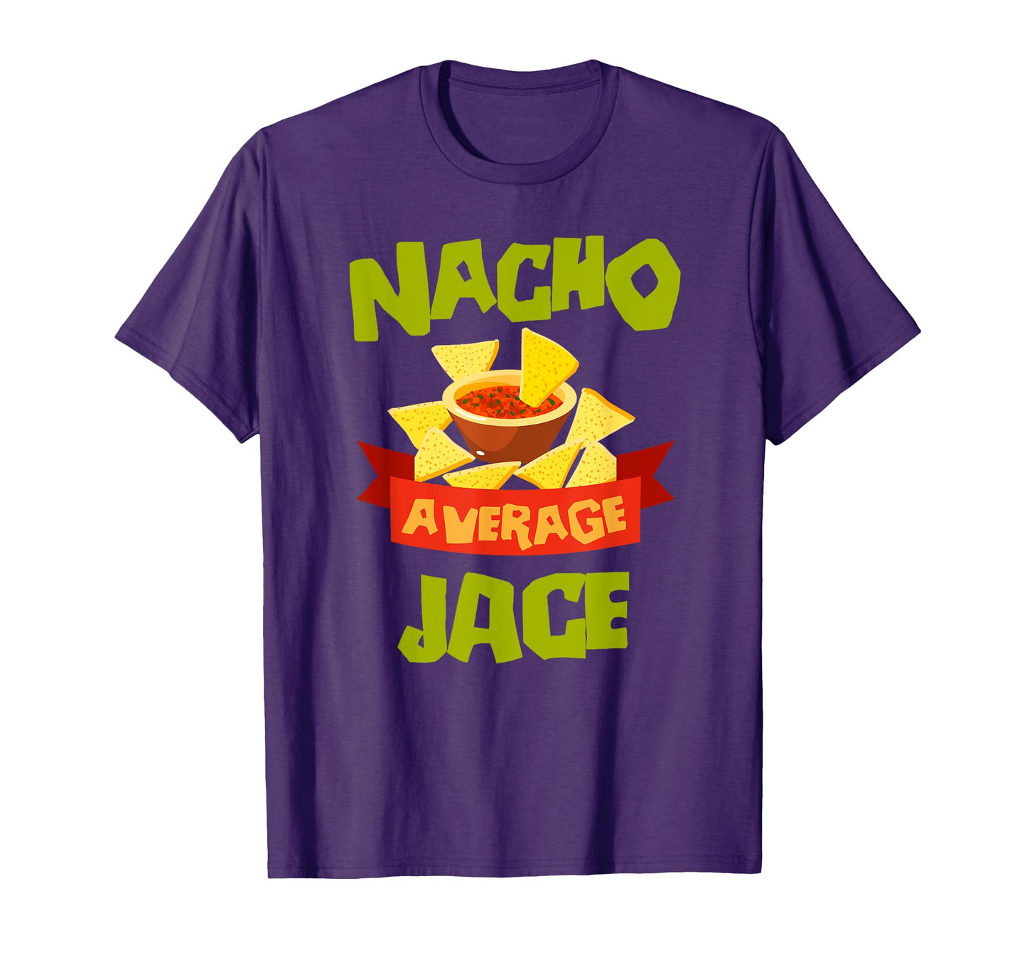 NACHO AVERAGE JACE Funny Birthday Personalized Name Gift T-Shirt