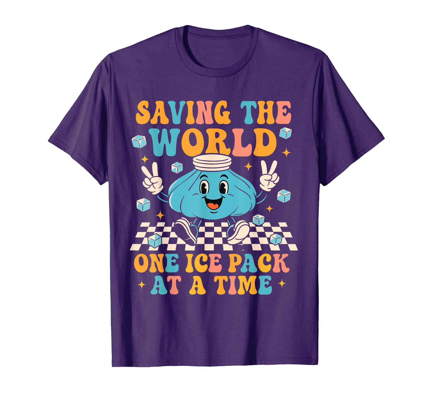 Saving The World One Ice Pack At A Time School Nursing T-Shirt