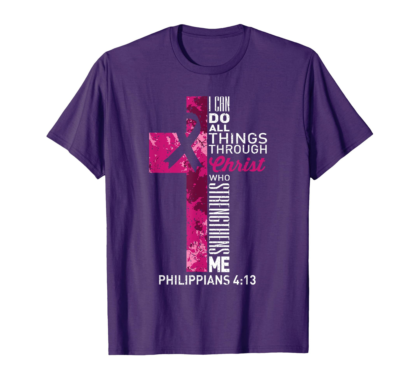 I Can Do All Things Through Christ Breast Cancer Awareness T-Shirt