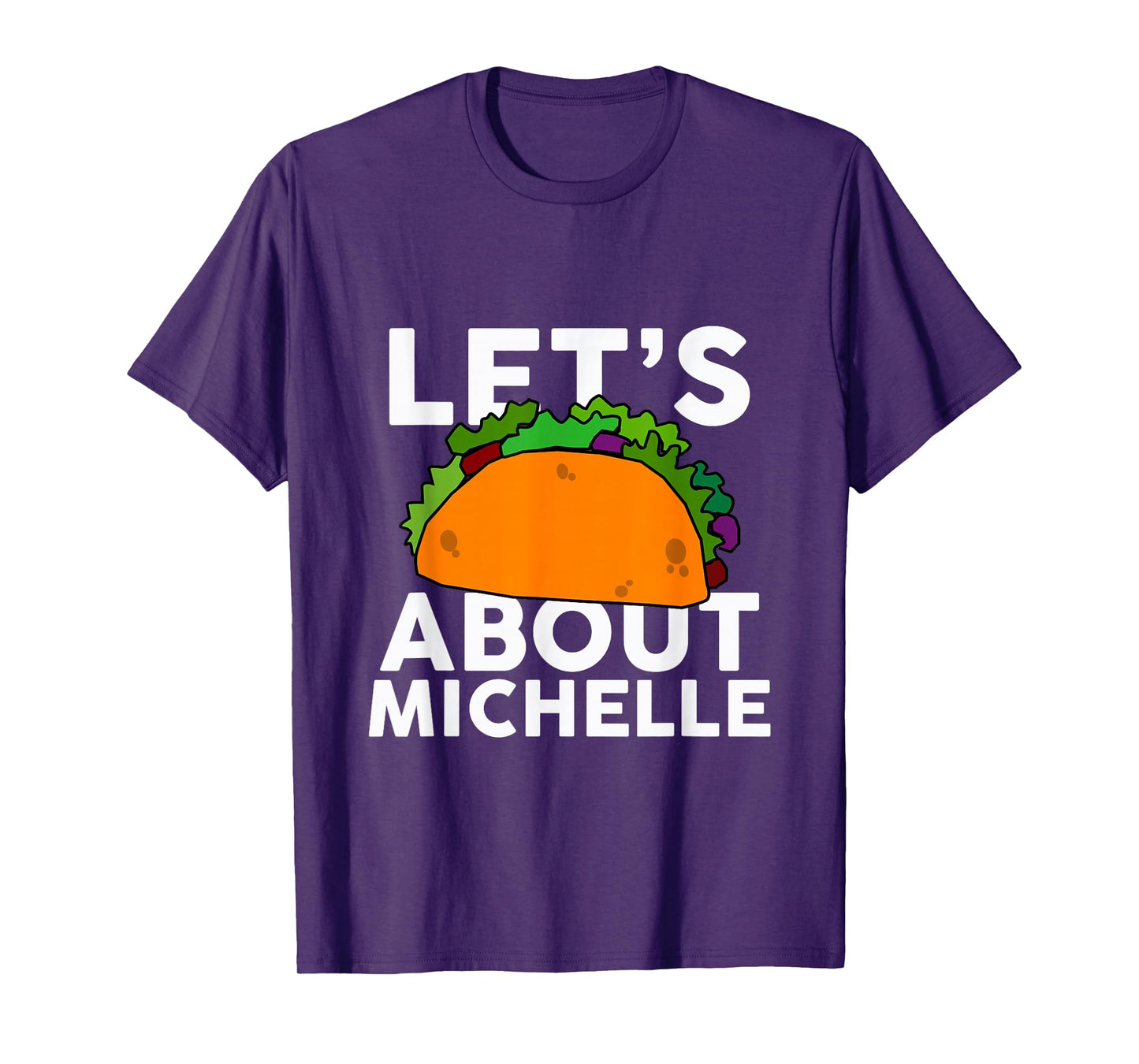 Let's Taco About MICHELLE T-Shirt Name Shirt Taco MICHELLE T-Shirt
