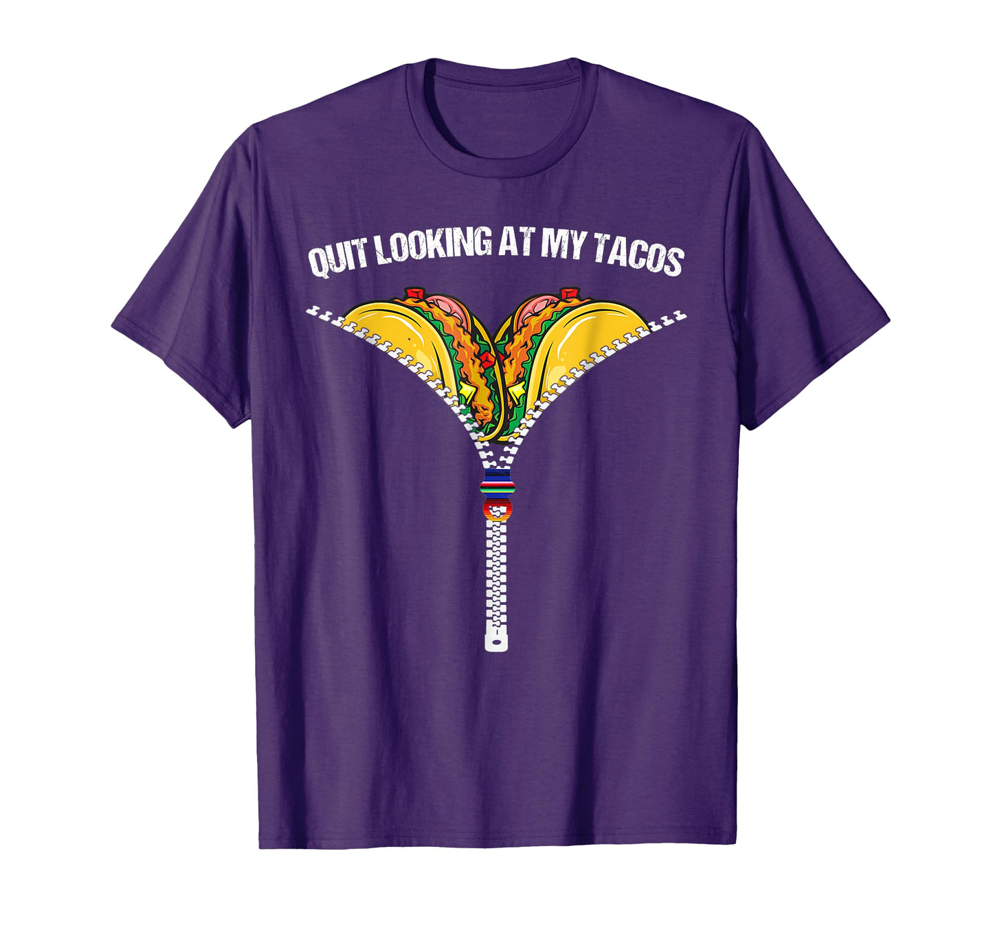 Funny Mexican Quit Looking At My Tacos Fiesta Cinco De Mayo T-Shirt