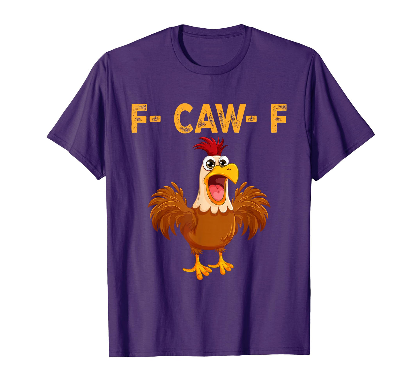 Funny F-Caw-F Chicken Shirts, FCAWF Chicken Men Women T-Shirt