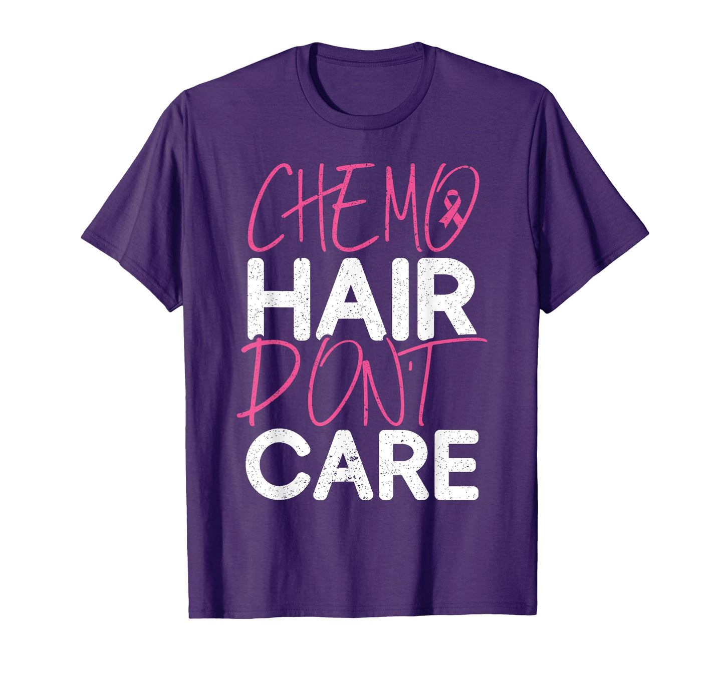 Chemo Hair Don't Care Breast Cancer Fighter Chemotherapy T-Shirt