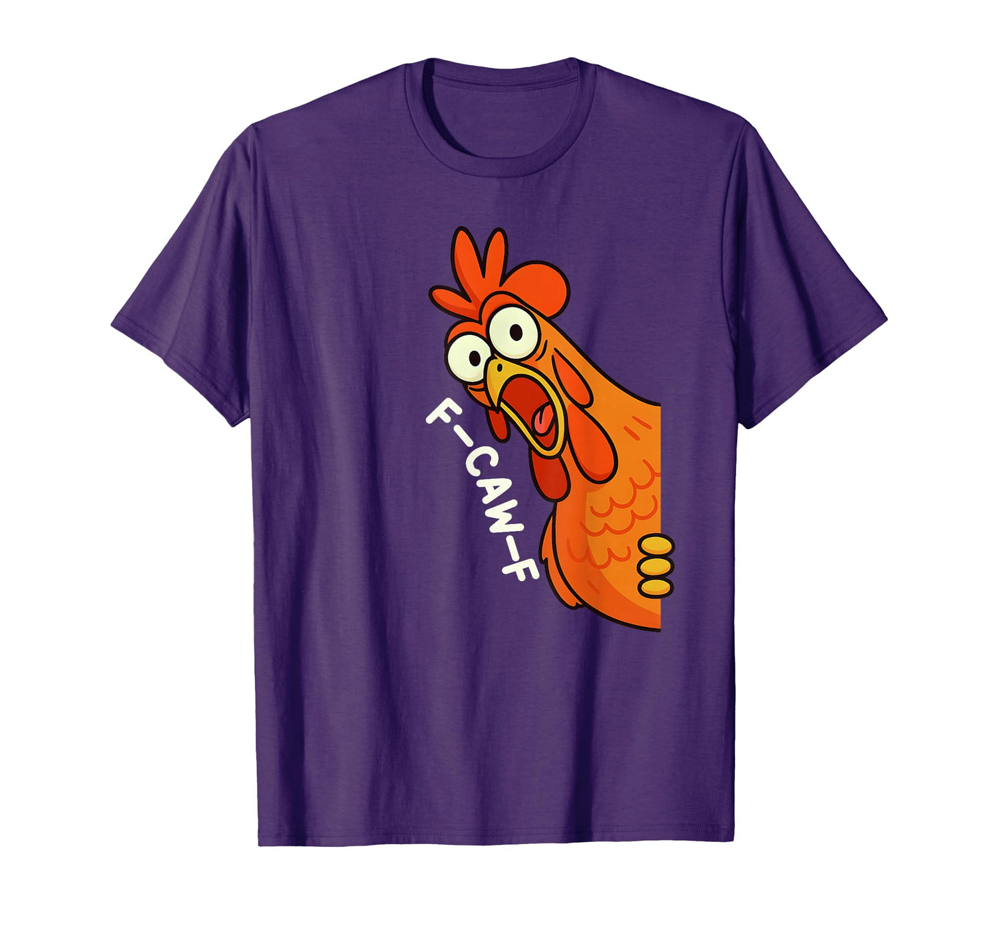 Funny F-Caw-F Chicken FCAWF Chicken Humor Rooster Meme T-Shirt