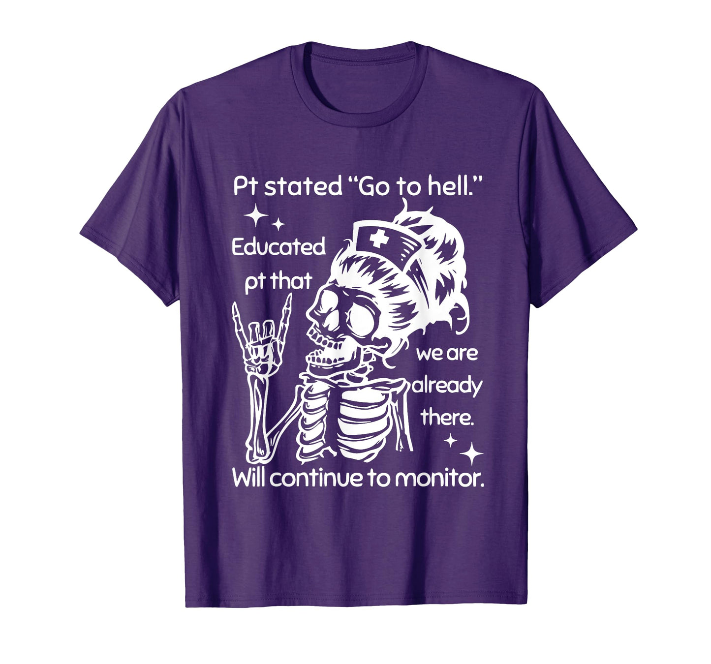 Pt Stated Go To Hell Educated Pt That We Are Already T-Shirt