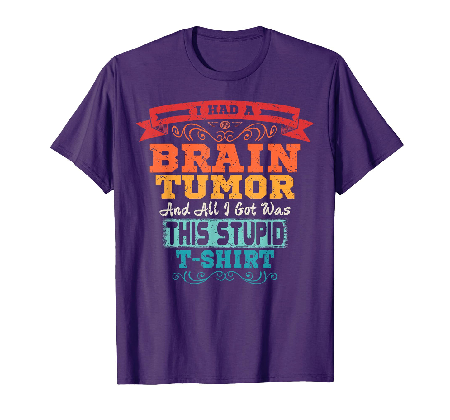 Brain Tumor Shirt Survivor Post Cancer Surgery Recovery Gift T-Shirt