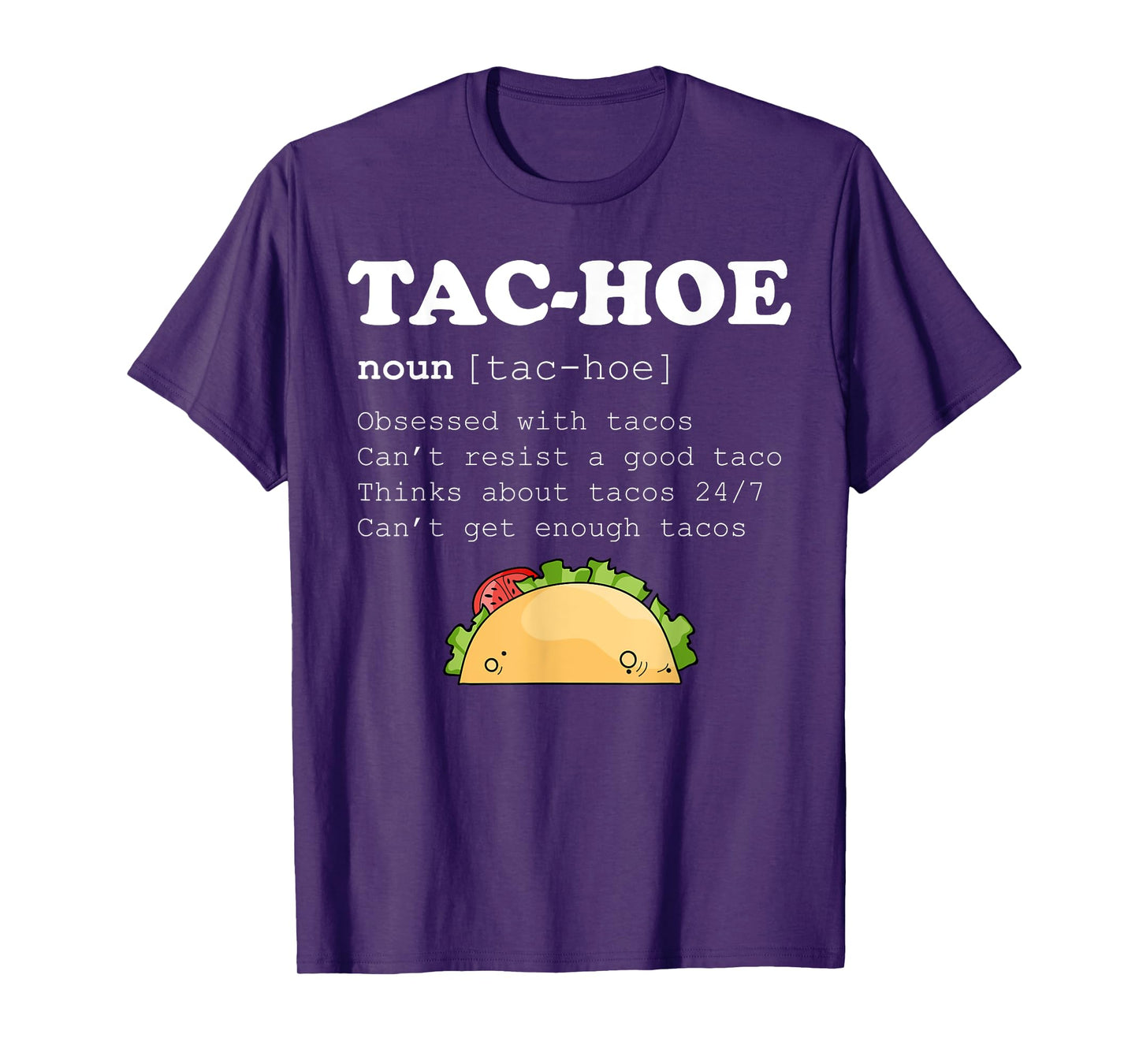 Tac-Hoe Tac Hoe Taco Lover Pun Funy Quote T-Shirt