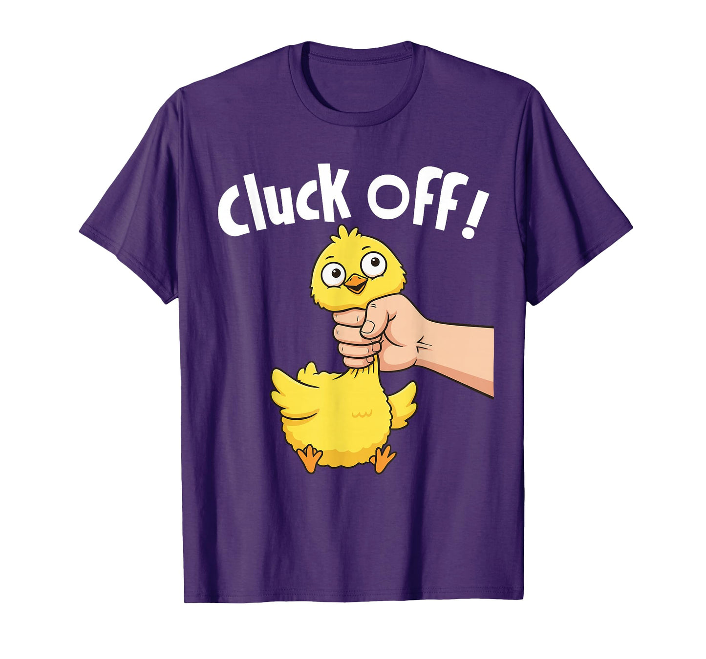 Cluck Off Funny Chicken Chick Humor T-Shirt