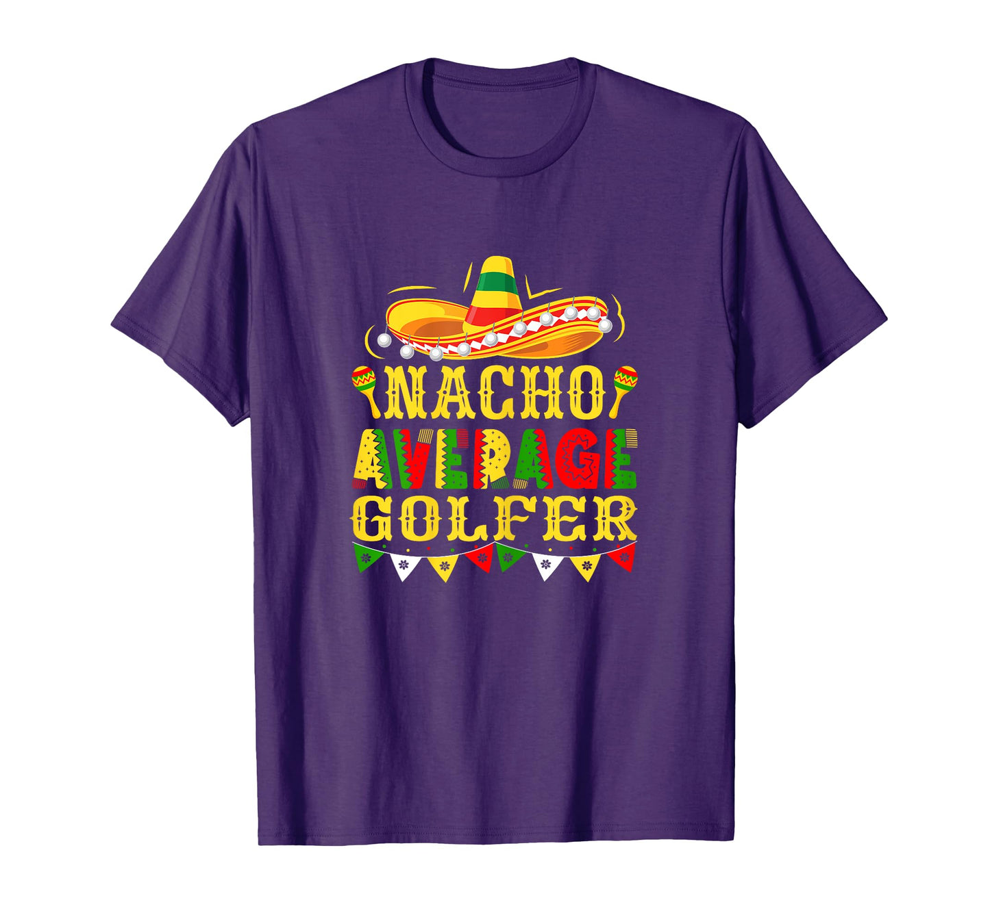 Womens Nacho Average Golfer Mexican Cinco de Mayo Golf T-Shirt