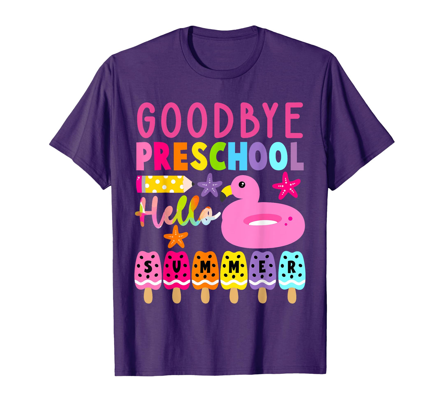 Goodbye Preschool Hello Summer Last Day Of School Toddler T-Shirt