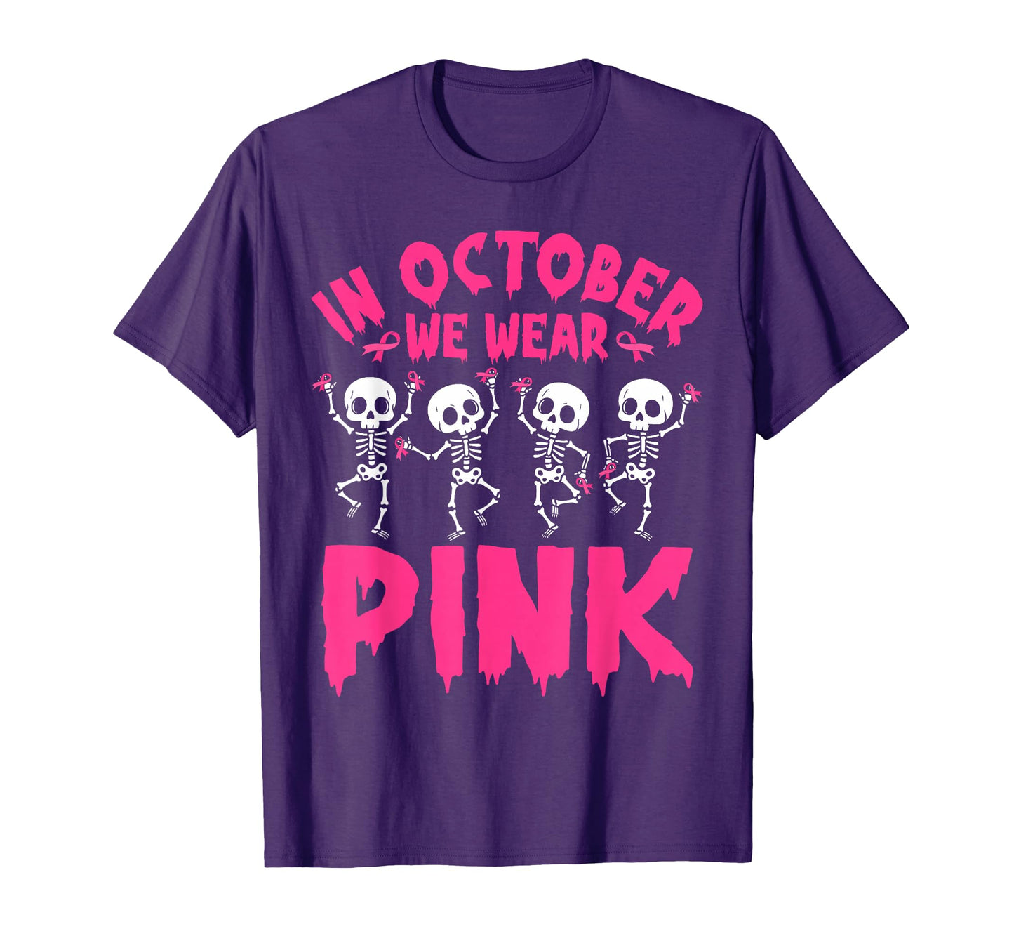 in October We Wear Pink Breast Cancer Awareness Skeleton T-Shirt