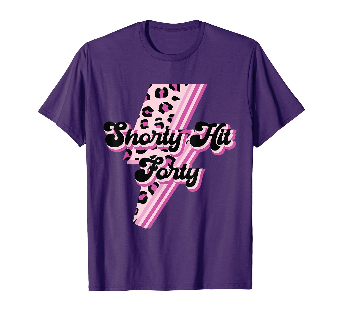 Funny Shorty Hit Forty Turning 40th Birthday Hello Forties T-Shirt