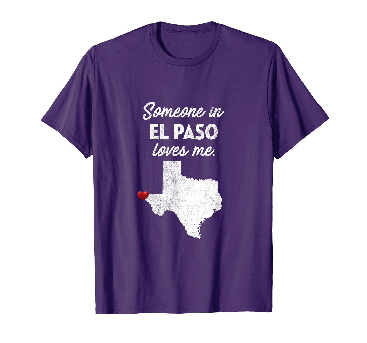 Someone In El Paso Loves Me - El Paso Texas Shirt T-Shirt