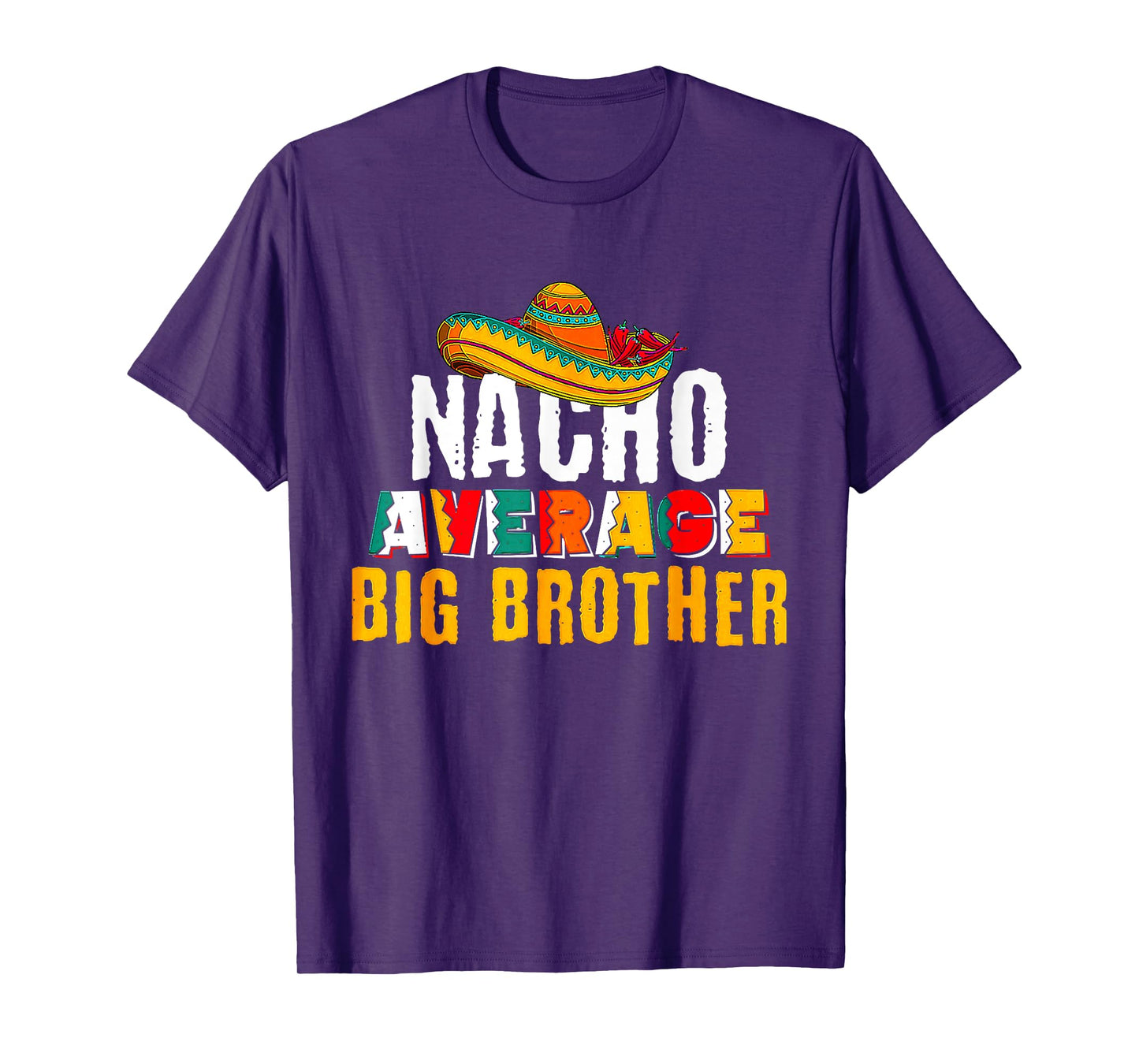 Nacho Average Big Brother Cinco De Mayo T-Shirt