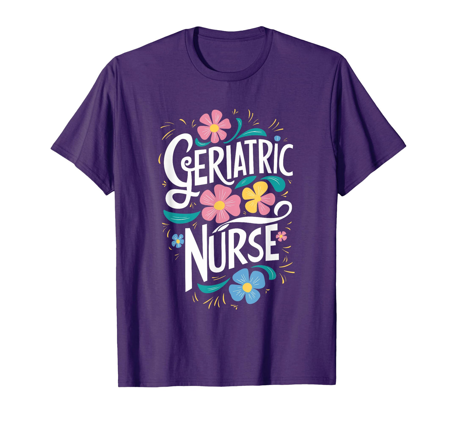 Geriatric Nurse Appreciation RN Geriatric Nursing T-Shirt