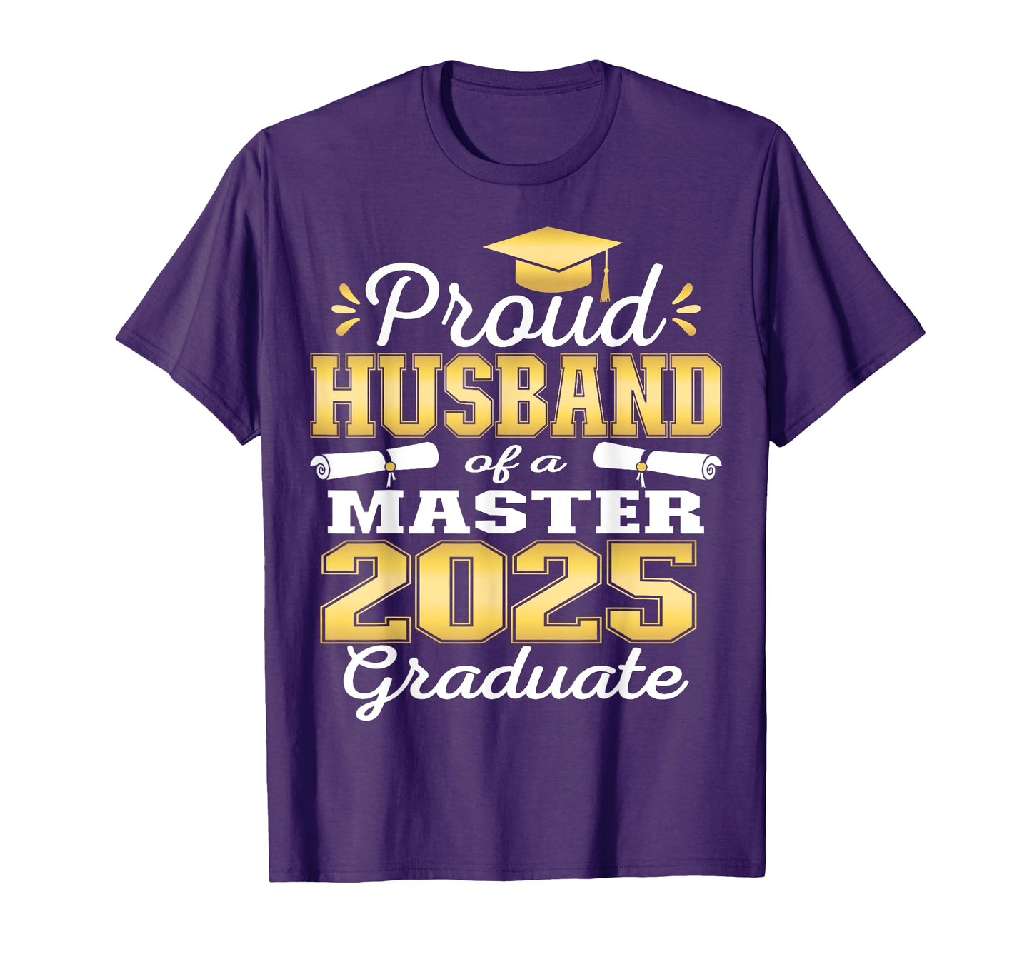 Proud Husband of 2025 Class Master Graduate Family Grad 25 T-Shirt