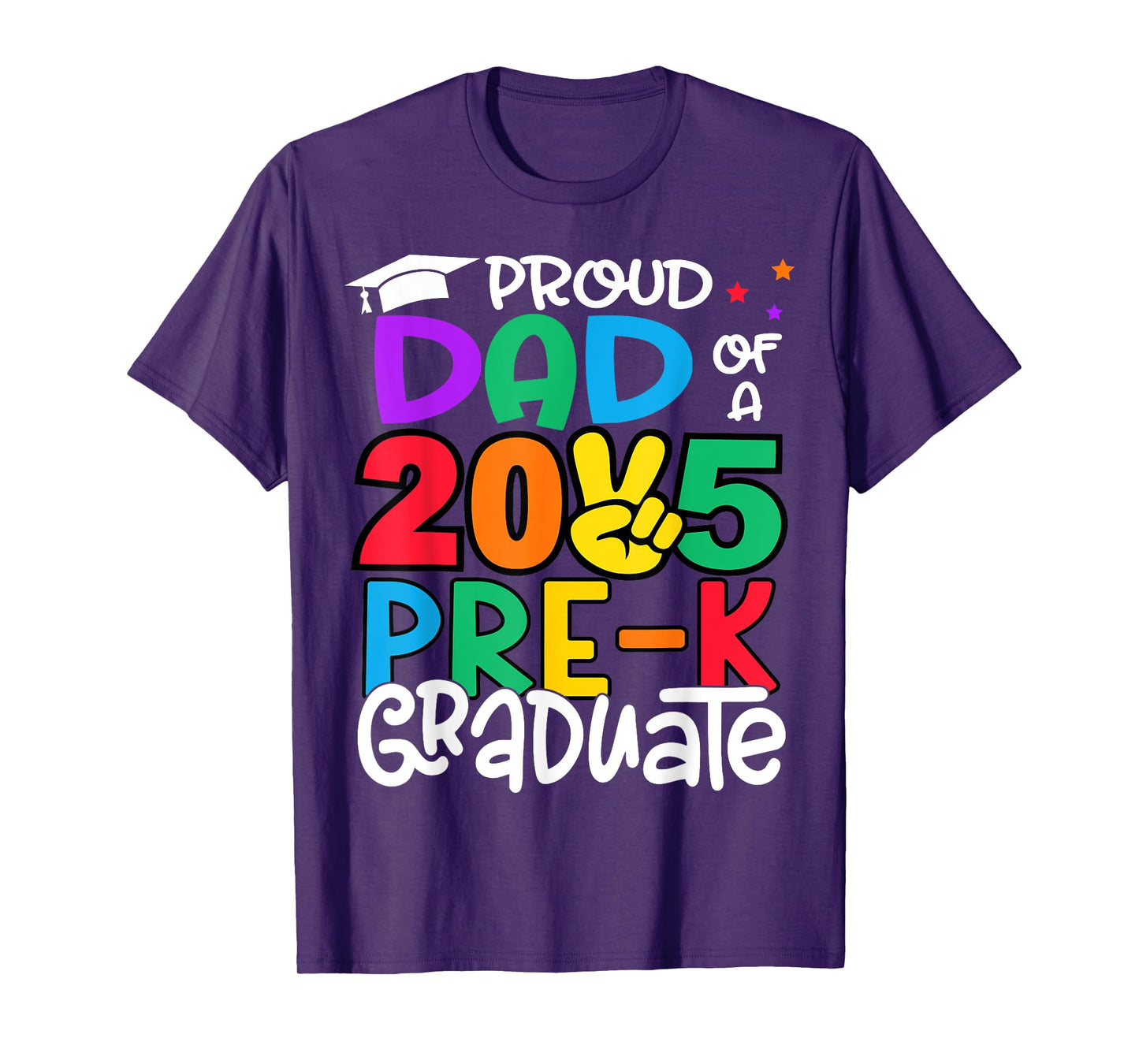 Proud Dad Of A Class Of 2025 Pre-K Graduate Graduation T-Shirt