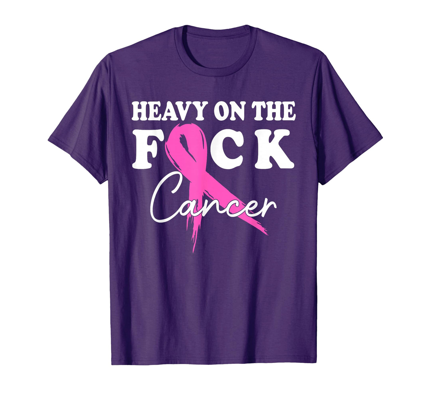 Heavy On The Fuck Cancer Survivor Breast Cancer Support T-Shirt