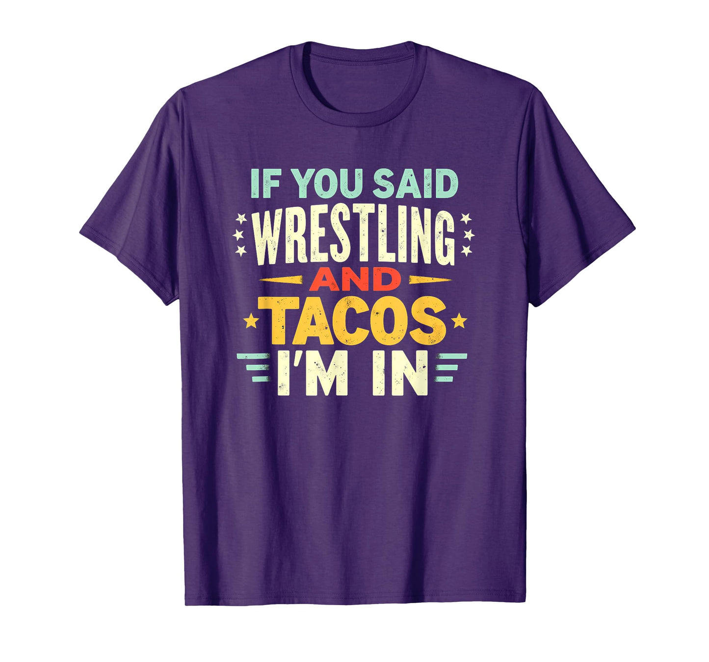 Retro If You Said Wrestling and Tacos T-Shirt