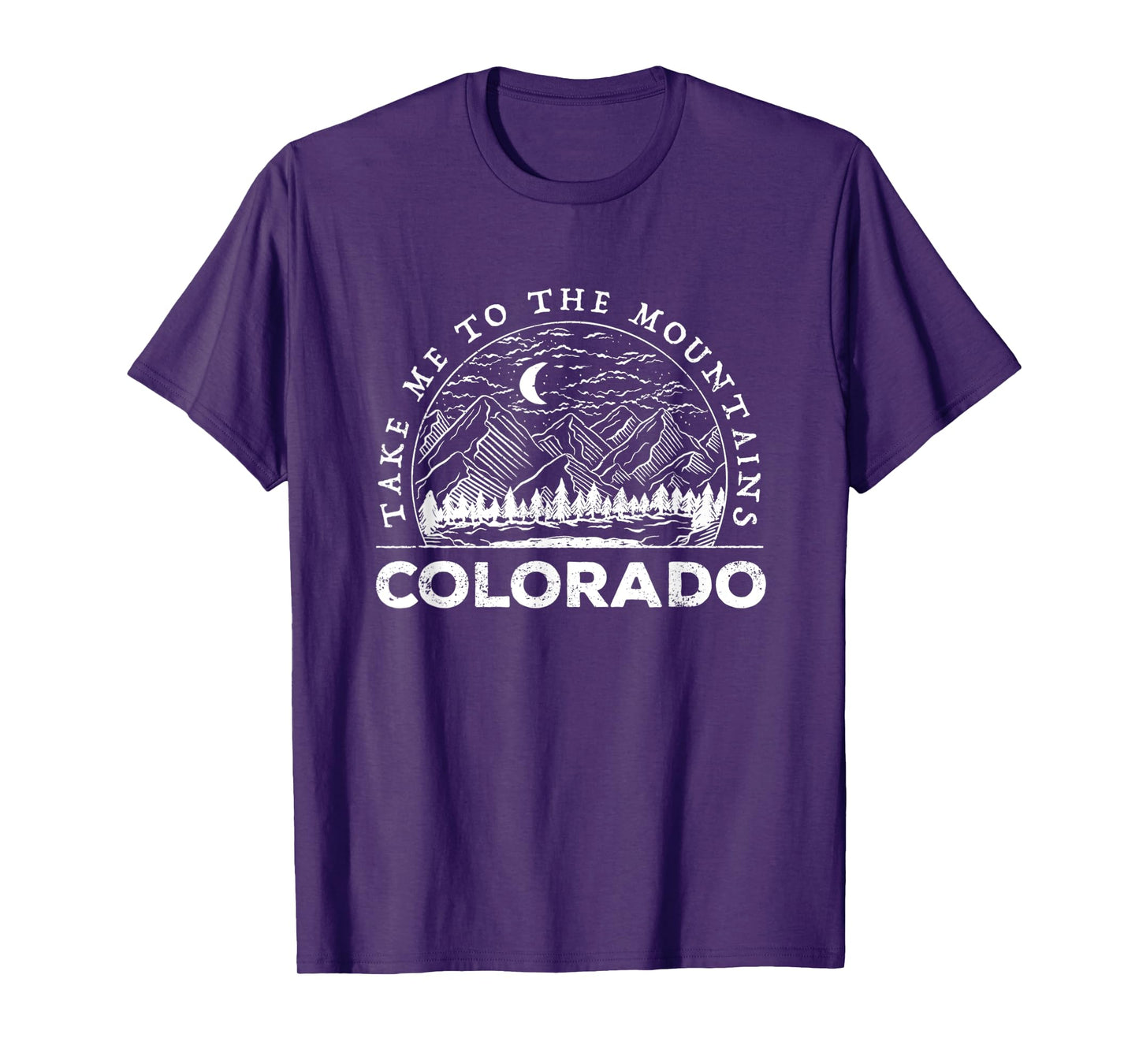 Take Me To The Mountains Colorado Souvenir Hiking Camping T-Shirt