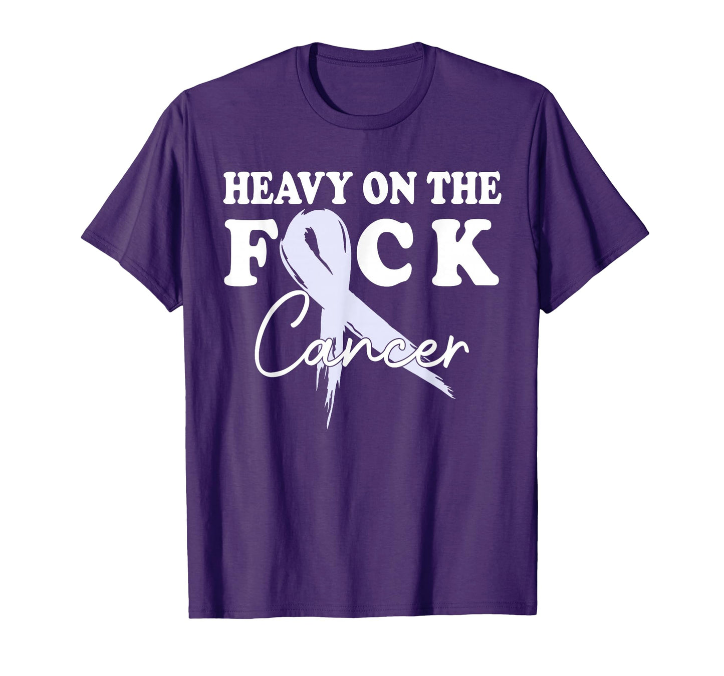 Heavy On The Fuck Cancer Survivor All Cancer Awareness Gift T-Shirt