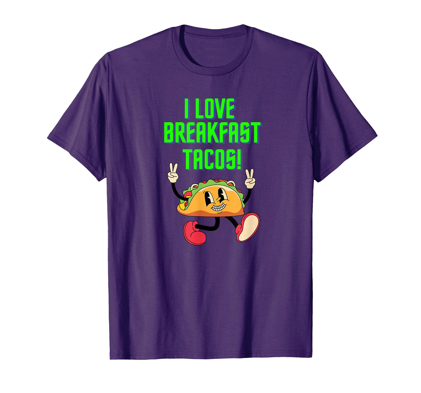 I Love Breakfast Tacos! T-Shirt