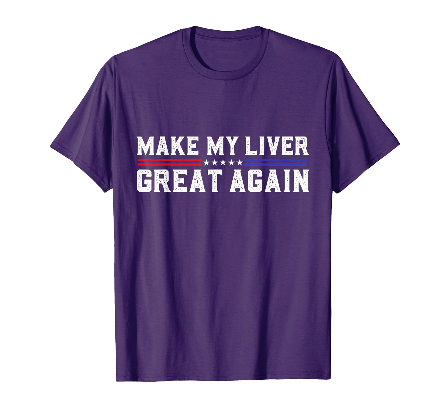 Make My Liver Great Again Support Liver Cancer Awareness Day T-Shirt