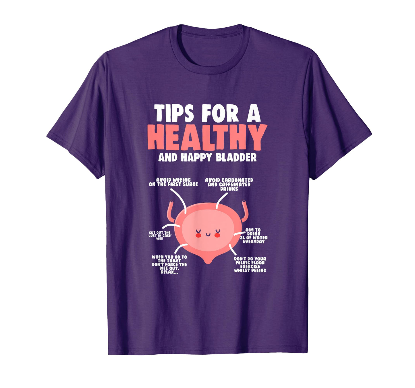 Healthy Bladder - Bladder Awareness Month Bladder T-Shirt