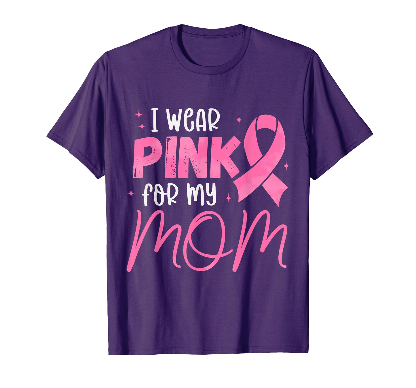 I Wear Pink For My-Mom Pink Ribbon Breast Cancer Support T-Shirt