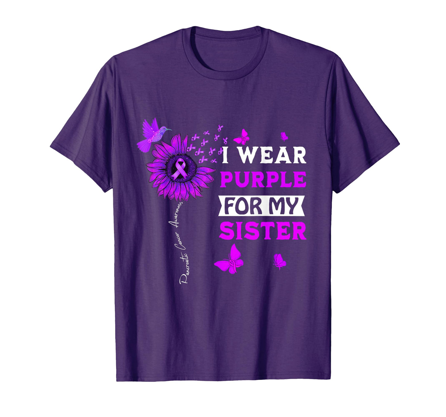 I Wear Purple For My Sister Pancreatic Cancer Awareness T-Shirt