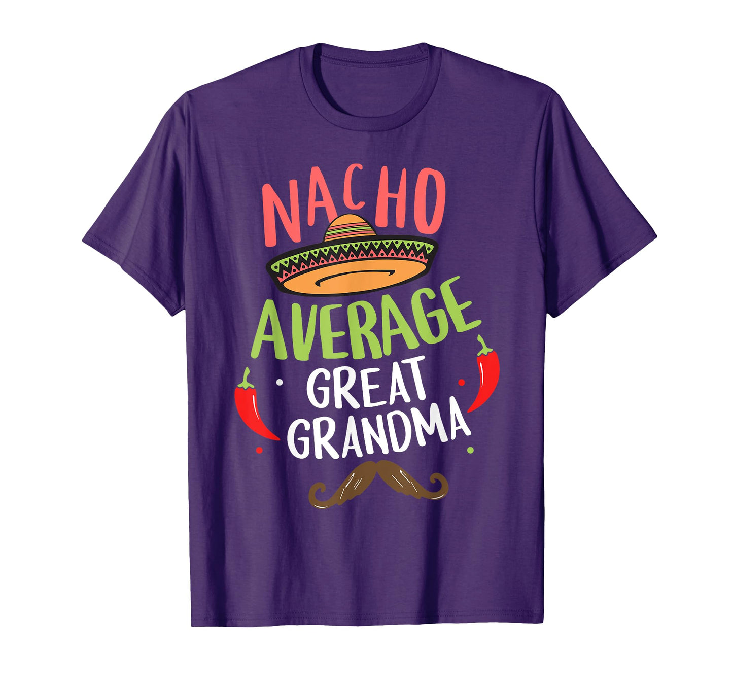Nacho Average Great Grandma Mexican Mustache Cinco de Mayo T-Shirt