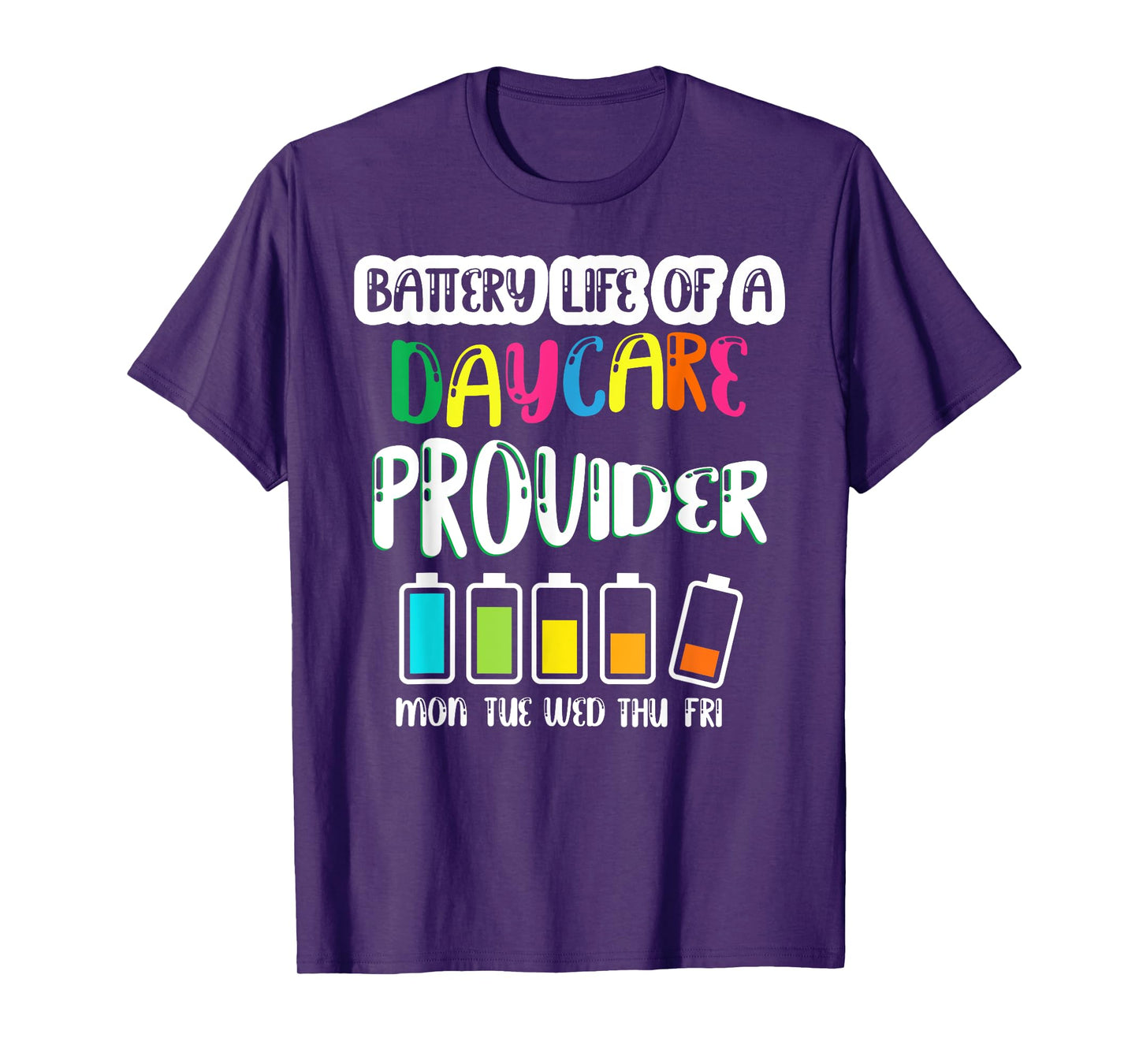 Battery Life of Daycare Provider Funny Teacher Back School T-Shirt