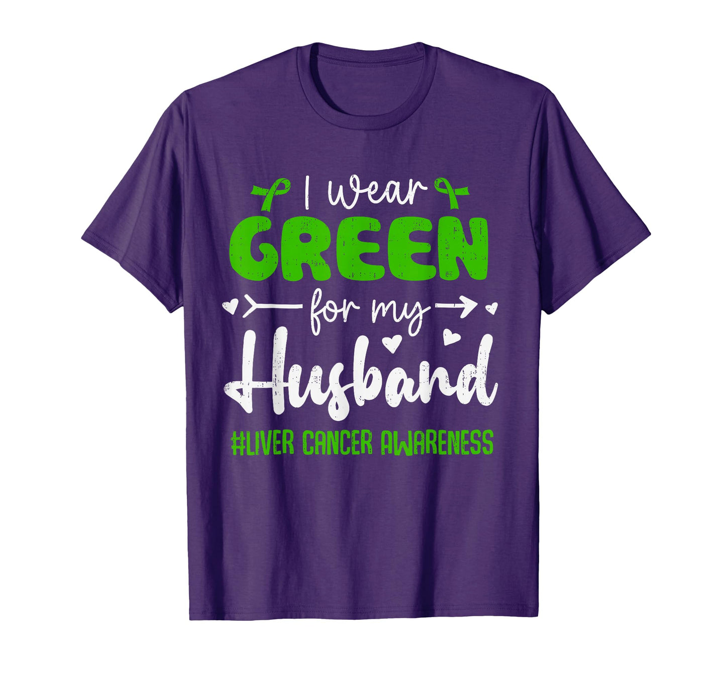 I Wear Green for My Husband Liver Cancer Awareness Support T-Shirt