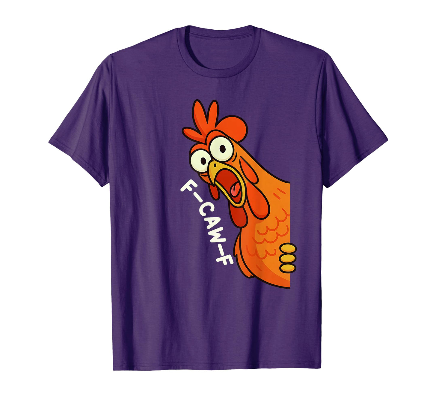 Funny F-Caw-F Chicken FCAWF Chicken Humor Rooster Meme T-Shirt
