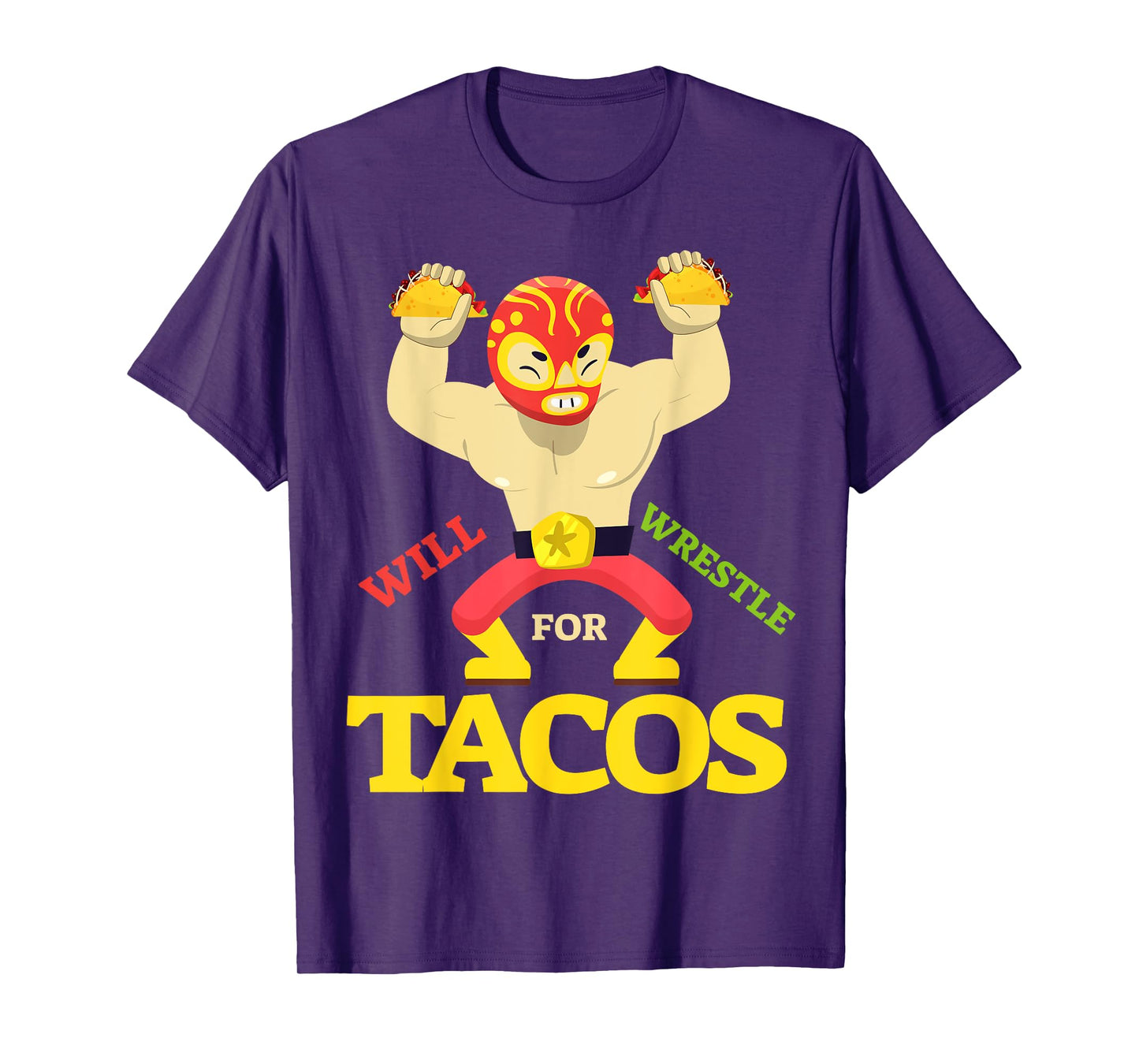 Will Wrestle for Taco TShirt Mexican Wrestler Cinco de Mayo T-Shirt