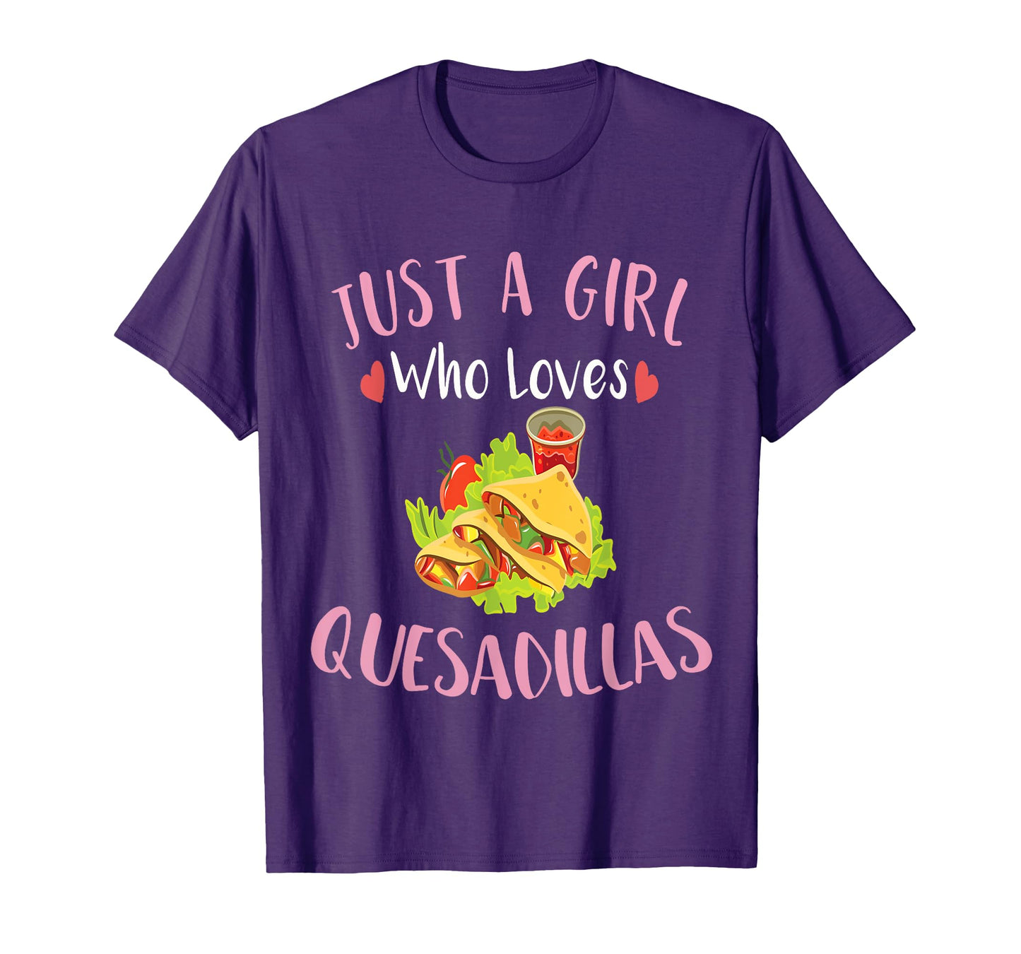 Cinco De Mayo T-Shirt Just a Girl Who Loves Quesadillas T-Shirt
