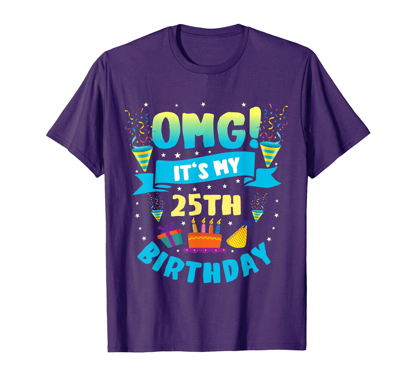 25 Year Old shirt OMG It's My 25th Birthday T-Shirt
