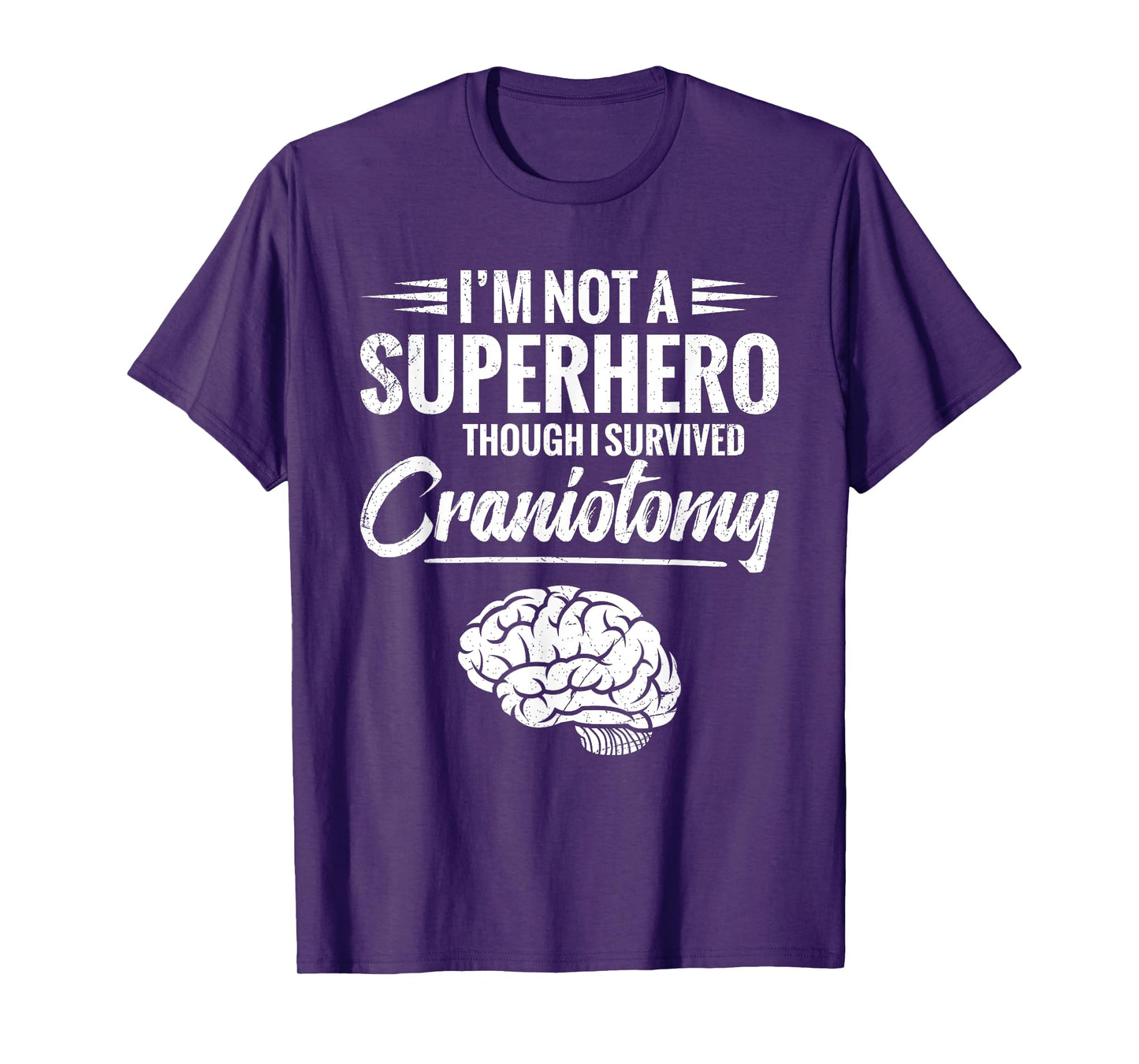 Craniotomy Survivor Post Brain Surgery Items Craniotomy T-Shirt